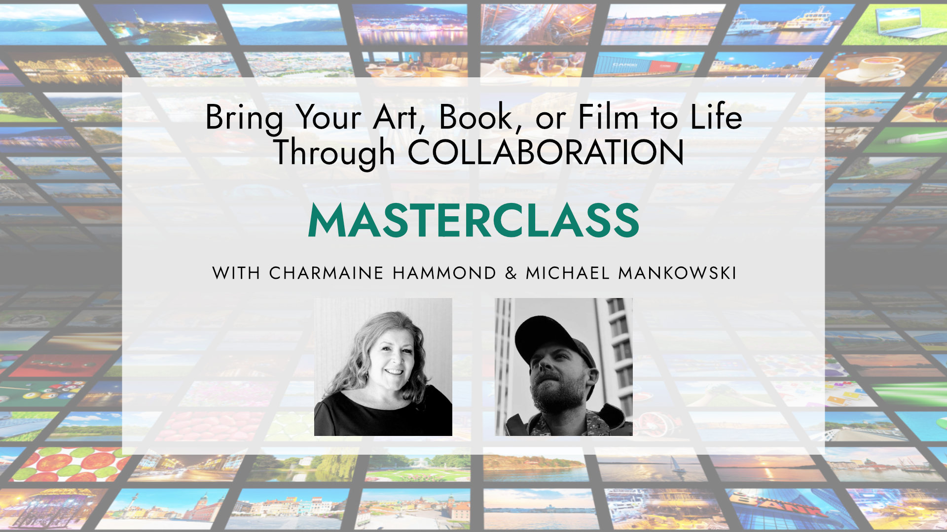 Bring Your Art, Book, And Film To Life Through Collaboration - Masterclass Bring Your Art, Book, And Film To Life Through Collaboration - Masterclass