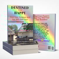 Memory Kate Chambati - Destined To Be Happy: Find Your Purpose And You Will Find Your Rainbow
